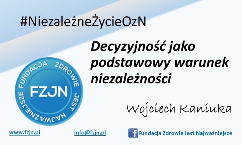 Decyzyjność jako podstawowy warunek niezależności