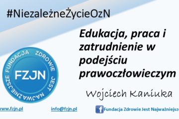 Edukacja, praca i zatrudnienie w podejściu prawoczłowieczym – #NiezależneŻycieOznN