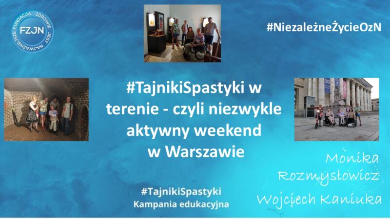 #TajnikiSpastyki w terenie - czyli niezwykle aktywny weekend w Warszawie