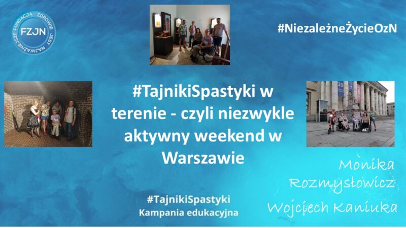 #TajnikiSpastyki w terenie czyli niezwykle aktywny weekend w Warszawie