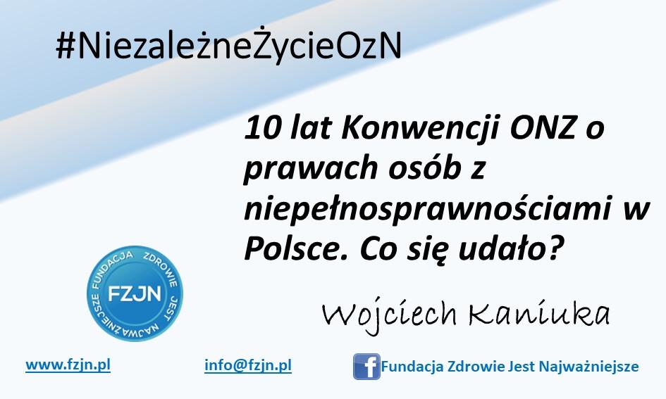 10 lat Konwencji ONZ o prawach osób z niepełnosprawnościami w Polsce. Co się udało?